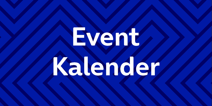 Hier klicken, um den Event Kalender aufzurufen.