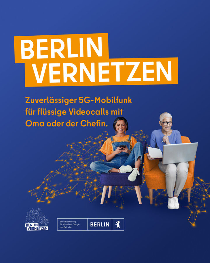 Hauptmotiv der Kampagne mit dem Text "Berlin vernetzen. Zuverlässiger 5G-Mobilfunk für flüssige Videocalls mit Oma oder der Chefin."