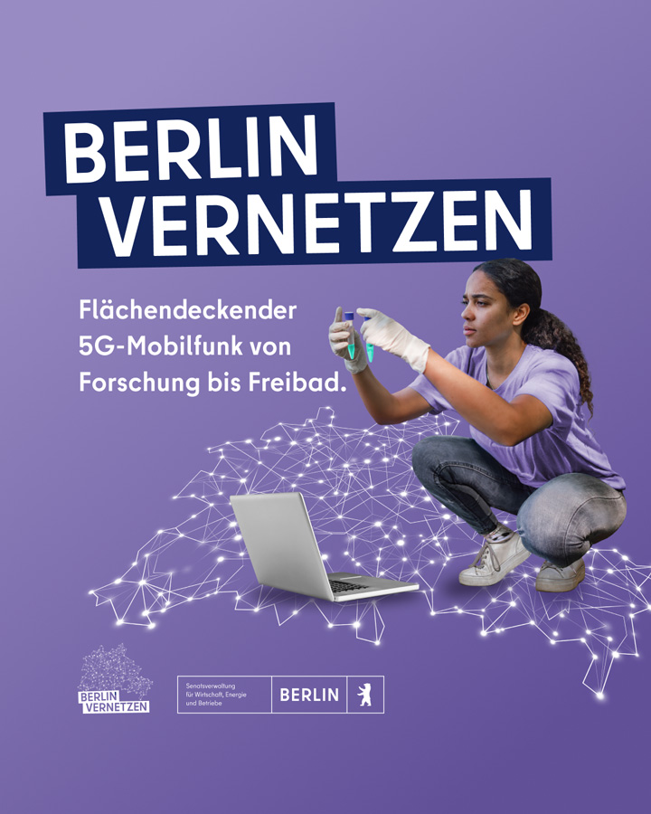 Kampagnenmotiv mit dem Text "Berlin vernetzen. Flächendeckender 5G-Mobilfunk von Forschung bis Freibad."