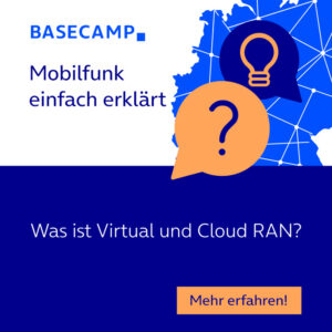 "Mobilfunk einfach erklärt" Artikel zum Thema "Was ist Virtual und Cloud RAN?"